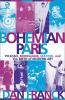 Bohemian Paris : Picasso, Modigliani, Matisse, and the birth