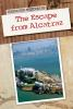 Escape from Alcatraz: The Mystery of the Three Men Who Escaped From The  Rock by Eric Braun, Paperback