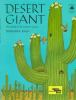 Desert Giant The World Of The Saguaro Cactus