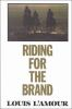 Riding for the Brand book by Louis L'Amour