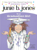 Junie B. Jones Is a Graduation Girl : Junie B. Jones Is a